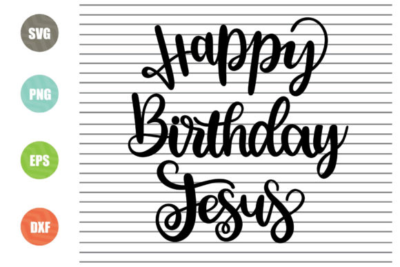Happy Birthday Jesus 1 SVG: Graphics & Crafts Review