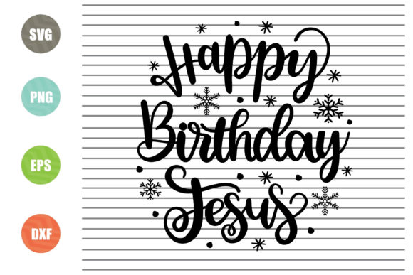 Happy Birthday Jesus 2 Svg: Graphics for Faith Crafts