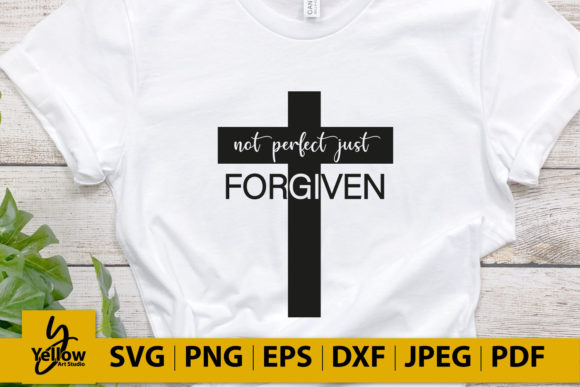 Jesus Not Perfect Just Forgiven: Graphics for Crafts