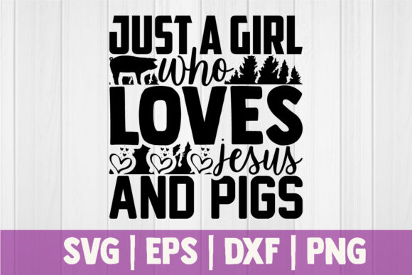 Just a Girl Who Loves Jesus and Pigs: Crafts Graphics
