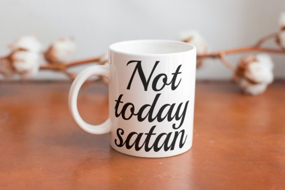 Not Today Satan Graphics for Faith-Based Crafts