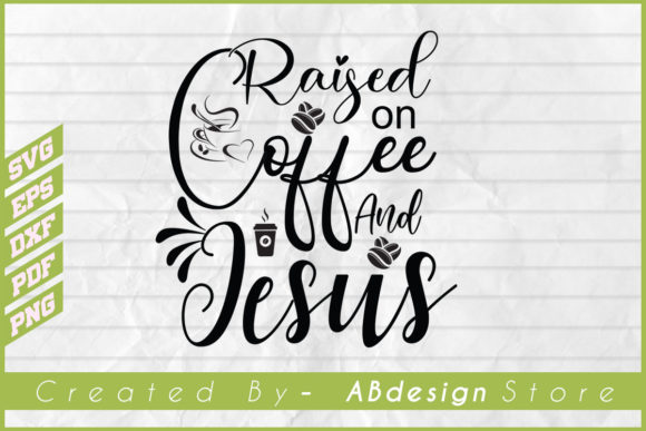 Raised on Coffee and Jesus SVG: A Designer Review